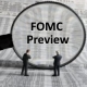FOMC Preview - Magnifying Glass